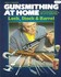 Book: Gunsmithing at Home Lock Stock & Barrel John E. Traister, Softcover