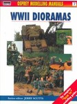 World War II Dioramas by Jerry Scutts (2000, Paperback)