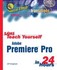 Book: Sams Teach Yourself Adobe Premiere Pro in 24 Hours Jeff Sengstack, Paperback