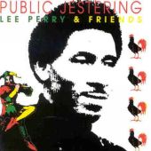Lee 'Scratch' Perry - Public Jestering 1974-1976 (CD 1994)
