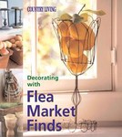 Decorating With Flea Market Finds by Marie Proeller (2002, Hardcover, Illustrated)
