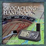 The Geocaching Handbook by Layne Cameron (2004, Paperback)