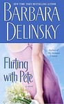 Flirting With Pete by Barbara Delinsky (2004, Paperback, Reprint)