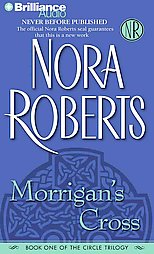 Morrigan's Cross by Nora Roberts (2007, Abridged, Compact Disc)