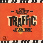 The Last Great Traffic Jam [DualDisc] by Traffic (CD, Nov-2005, 2 Discs, Legacy Recordings)