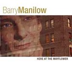 Barry Manilow - Here At The Mayflower (CD 2002)