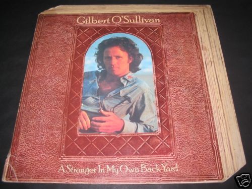 GILBERT OSULLIVAN / A STRANGER IN MY OWN BACK YARD LP  