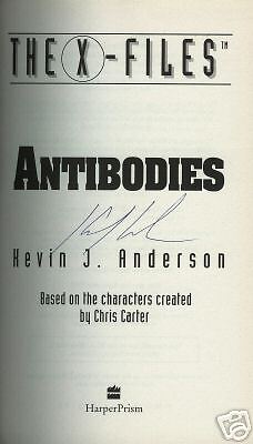 SIGNED The X Files   Antibodies by Kevin J. Anderson +  