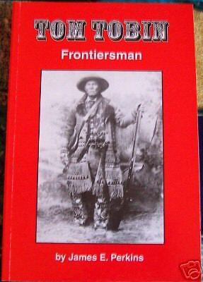 Tom Tobin FRONTIERSMAN~Perkins~Bloody Espinosas killer 9780964405684 